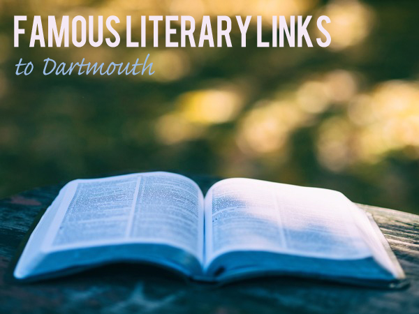 Famous Literary Links to Dartmouth