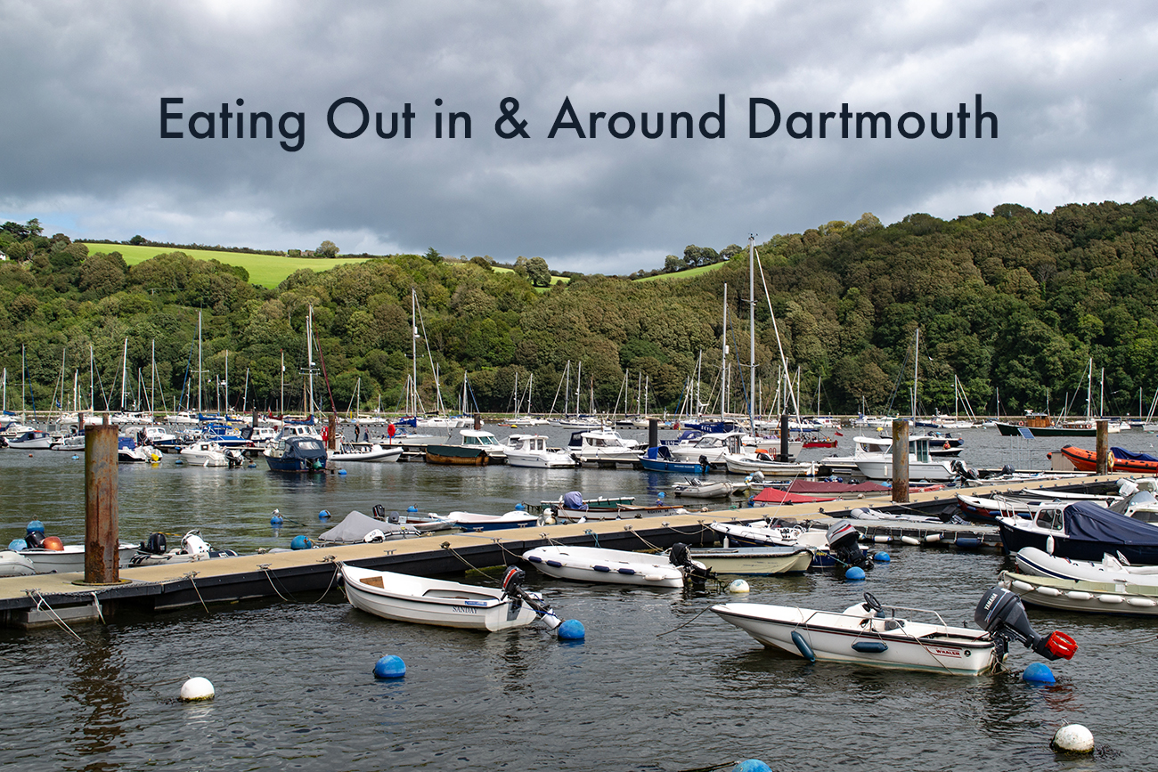 Eating out in & around Dartmouth