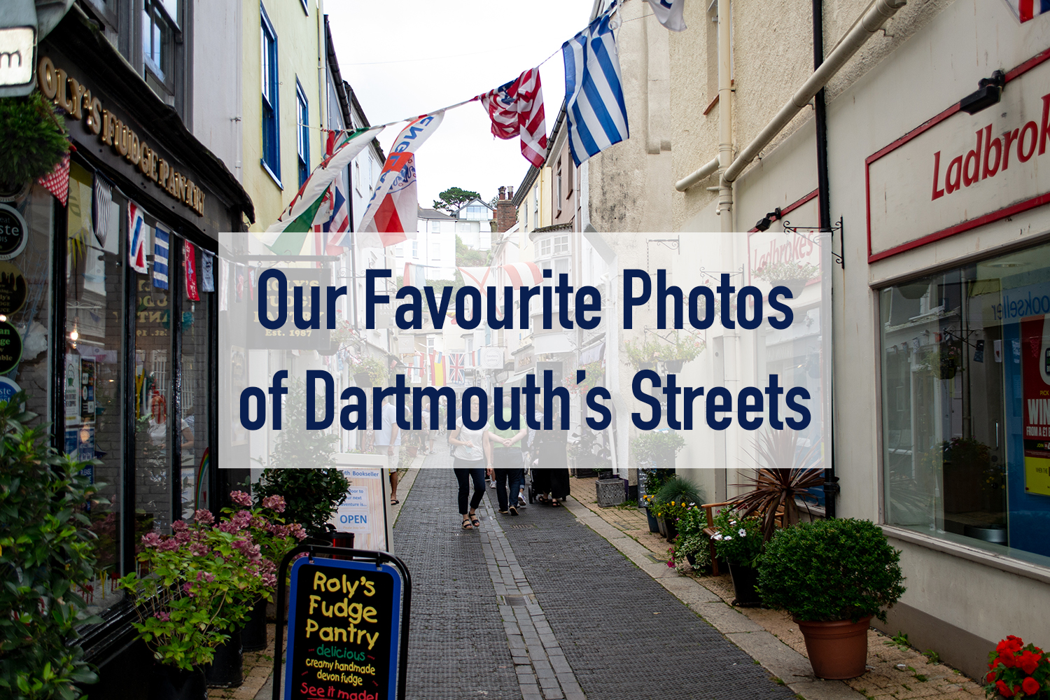 Favourite photos of Dartmouth's streets
