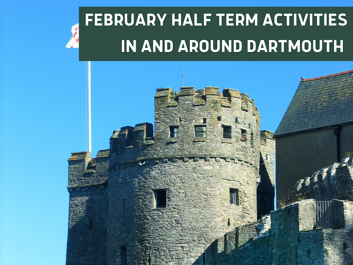 February Half Term Activities in and around Dartmouth