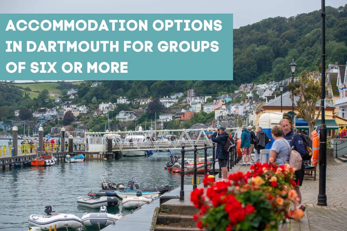 Accommodation Options in Dartmouth for Groups of Six or More 