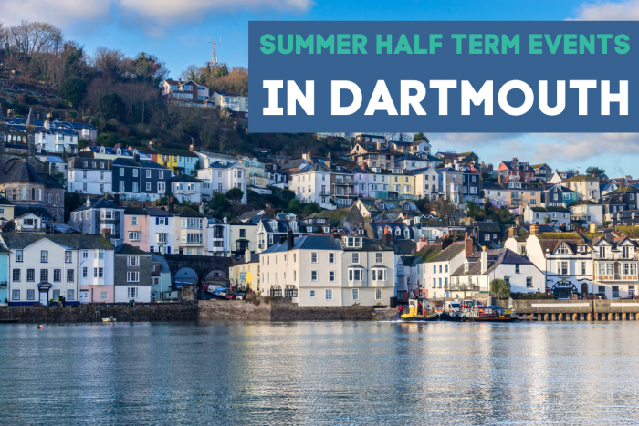 Summer Half Term 2024 in Dartmouth